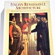 Italian Renaissance Architecture from Brunelleschi to MichelangeloEdited by Henry A. Millon. ...