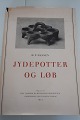 Jydepotter og løb - Gammel dansk husflid
Af H. P. Hansen
Udgivet af Det Danske Kunstindustrimuseum i 
kommission hos Fischers Forlag
1944
Inkl udklip og lignende
In a good conditioin but used