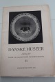 Danske Museer 
Aarbog for Dansk Kulturhistorisk Museumsforening 
Redigeret af Victor Hermansen
Alfred G. Hassings Forlag 
Bind II
1951
Sideantal: 91
Used but good condition