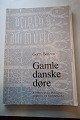 Gamle danske 
døre(Old danish 
dors)
Af Gorm Benzon
En del af en 
hel serie, som 
blev udgivet af 
...