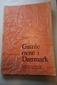 Gamle ovne i 
Danmark (Old 
danish 
stoves/ovens)
Af Gorm ...