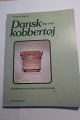 Dansk kobbertøj 
1750-1870
Kedelførere - 
manufakturer - 
kobbersmede
Af Mogens ...