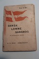 Dansk Lomme Sangbog
55 udvalgte sange
Ny udgave
N.C.Rom København
Sideantal 64