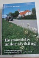 Husmandsliv 
under afvikling
Af Gunnar 
Solvang
Udvikling og 
forandring i et 
Sønderjysk ...